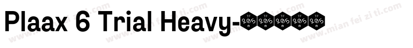 Plaax 6 Trial Heavy字体转换
